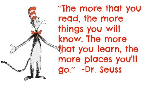 the more that your read -Dr. Seuss