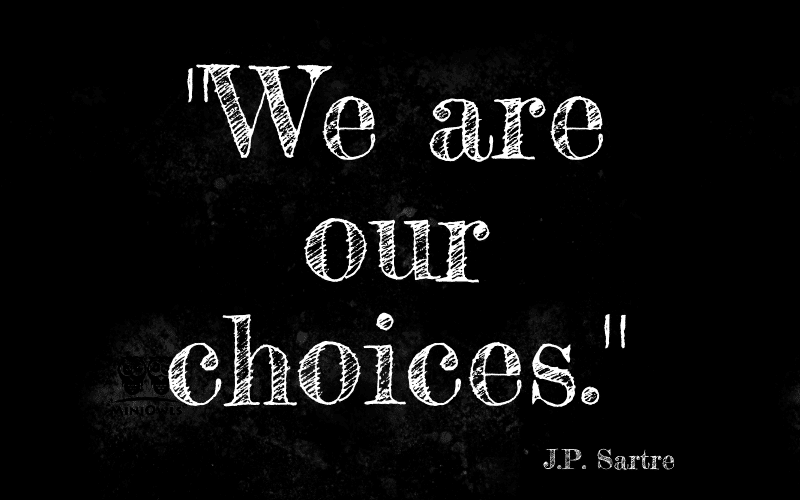 we are our choices